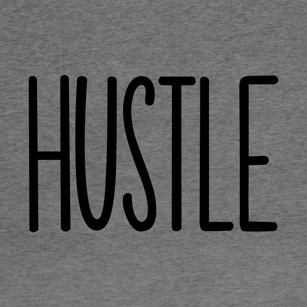 Hustle by TkApparel